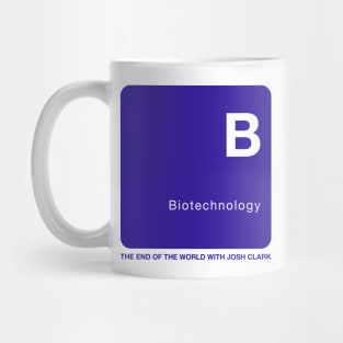 Biotechnology - The End Of The World Mug